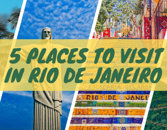 5 Best Tourist Attractions in Rio De Janeiro